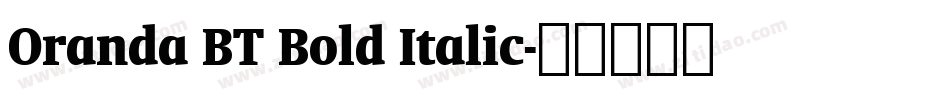 Oranda BT Bold Italic字体转换